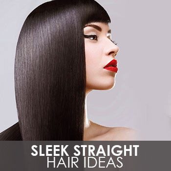 Straight Sleek Hair Ideas