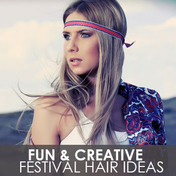 Fun & Creative Festival Hair Ideas