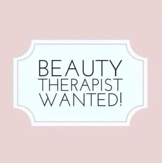 Beauty Therapist Wanted! Beauty Therapist Wanted!